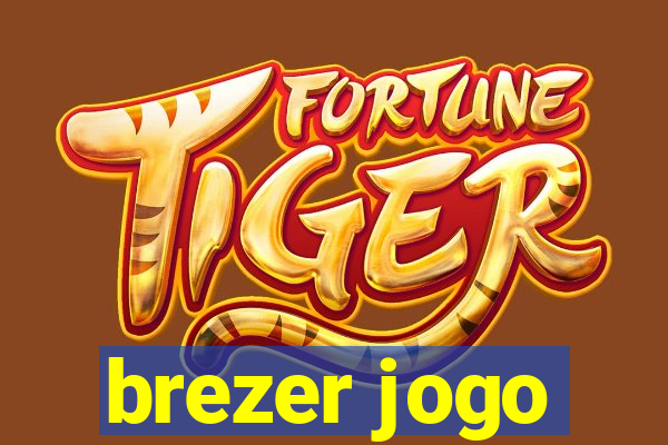 brezer jogo